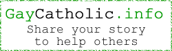 Share your story of being a gay Catholic